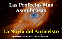 La Novia del Anticristo – Las Profecías Mas Asombrosas