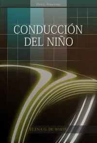 Conducción del Niño - Libro Elena de White