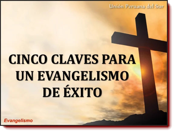 Cinco Claves para un Evangelismo de Éxito - Power Point