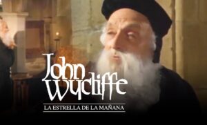 John Wycliffe, La Estrella De La Mañana | Película