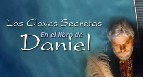 Las Claves Secretas en el Libro de Daniel
