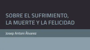 Sobre el Sufrimiento, la Muerte y la Felicidad – Libro