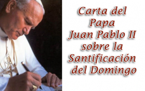 Carta del Papa Juan Pablo II sobre la Santificación del Domingo