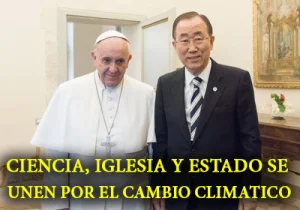 Ciencia, Iglesia y Estado se Unen por el «Cambio Climático»