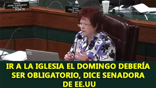 Ir a la Iglesia el Domingo debería ser Obligatorio, dice Senadora de EE.UU