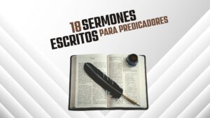 18 Sermones Escritos para Predicadores