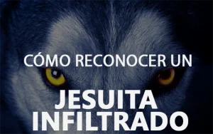 Cómo Reconocer un Jesuita Infiltrado