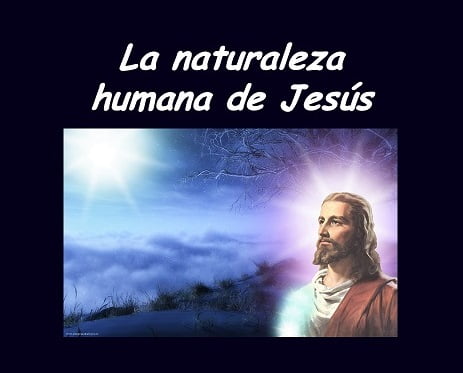 La Naturaleza Humana de Jesús - pptx - Recursos Bíblicos