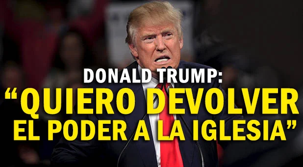 donald-trump-quiero-devolver-el-poder-a-la-iglesia