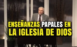 Video: Enseñanzas Papales en la Iglesia de Dios