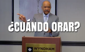 ¿Cuándo Orar? – Pr. Andrés Portes