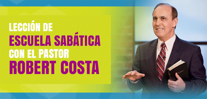 Lección de Escuela Sabática por Robert Costa  Recursos 