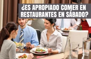 ¿Es apropiado comer en Restaurantes en Sábado?