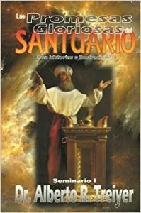 Las Promesas Gloriosas del Santuario – Libro Alberto Treiyer