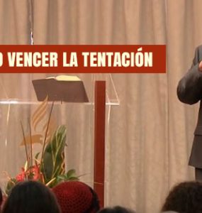 Cómo vencer la Tentación por el Pastor Bullón