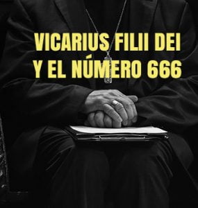 Vicarius Filii Dei y el número 666