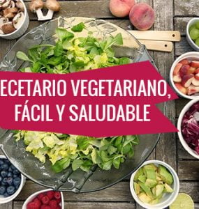 Recetario vegetariano, fácil y saludable