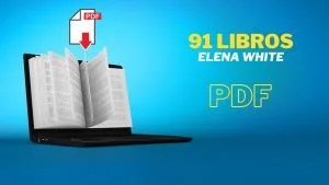 94 libros de Elena White en PDF para descargar!