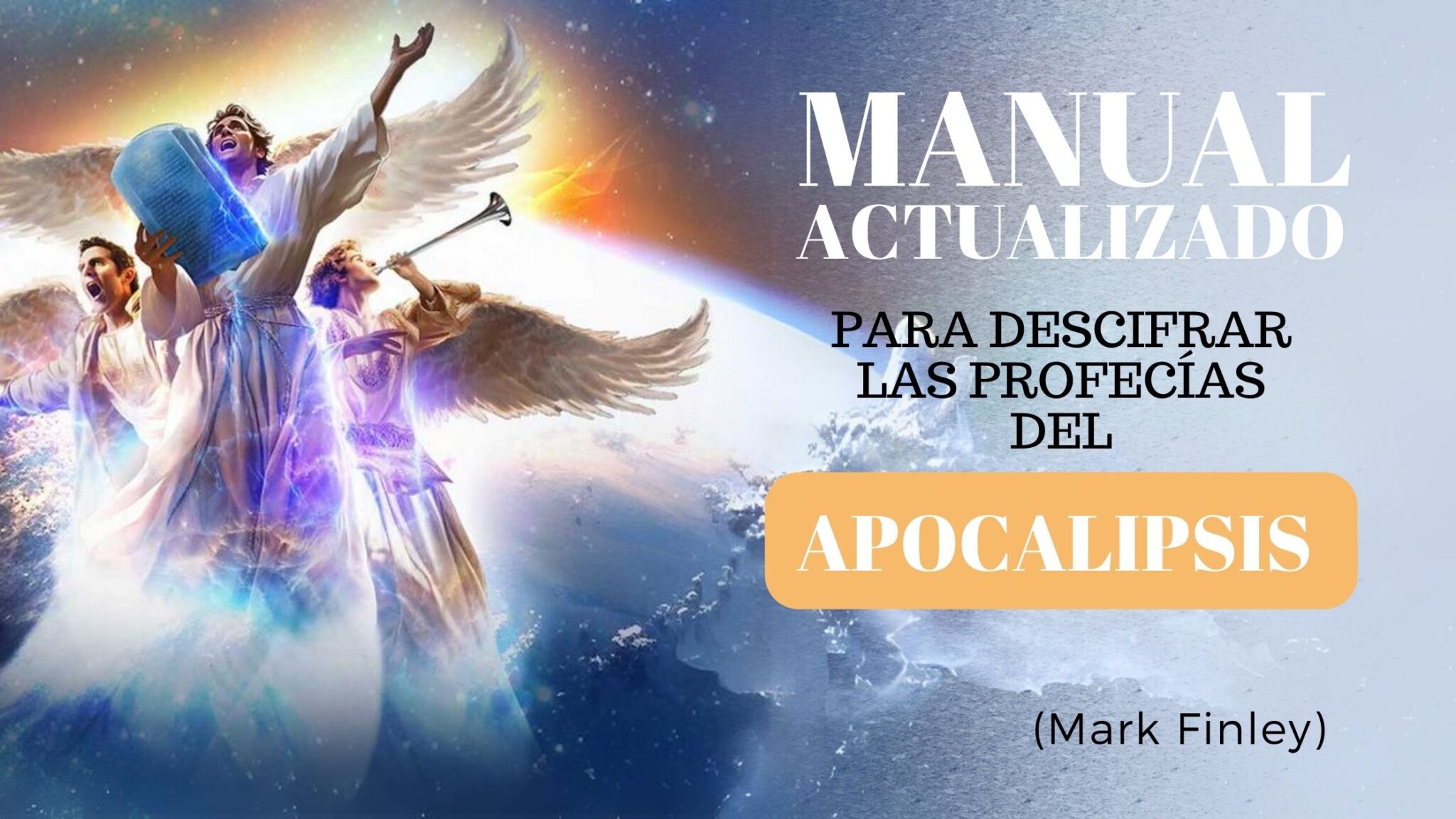 Manual Actualizado Para Descifrar Las Profecías Del Apocalipsis Mark Finley 8155