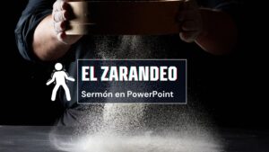 El Zarandeo – Sermón en PowerPoint