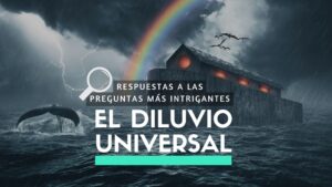 El Diluvio Universal: Respuestas a las preguntas más intrigantes